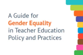 A Guide for Gender Equality in Teacher Education Policy and Practices (UNESCO)
