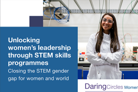 Unlocking women’s leadership through STEM skills programmes. Closing the STEM gender gap for women and world